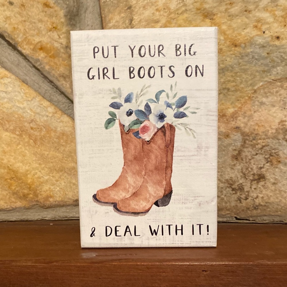 Put Your Big Girl Boots On & Deal With It Wood Tier Tray Sign CowGirl Boots Sign